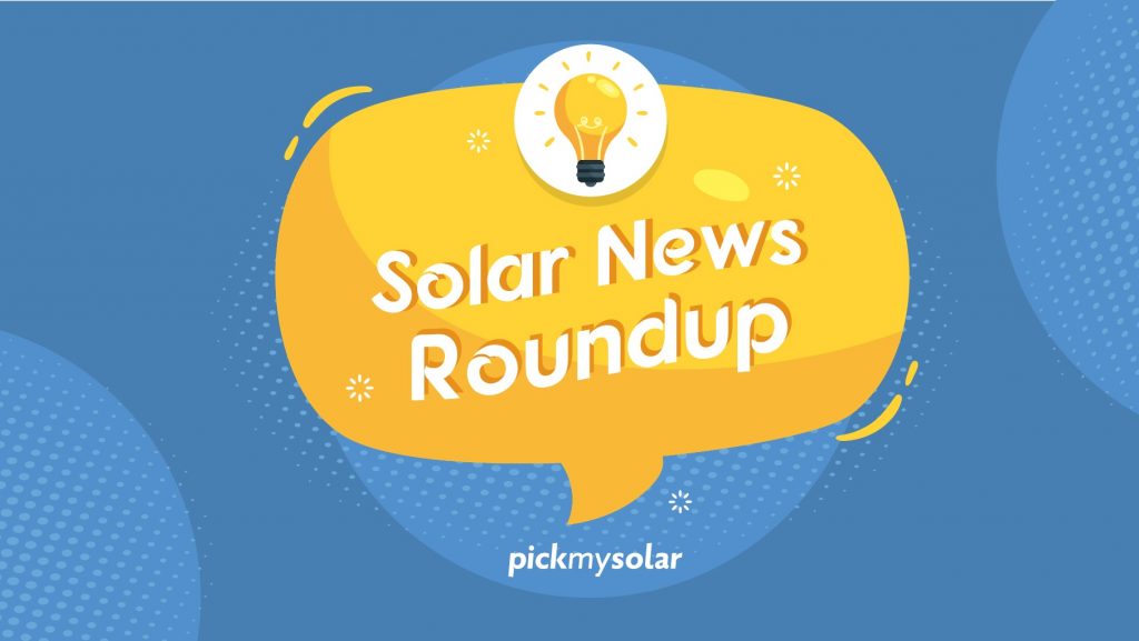 Pick My Solar Solar New Roundup